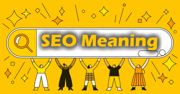 SEO Meaning: Digging Deep into the Core of Digital Visibility